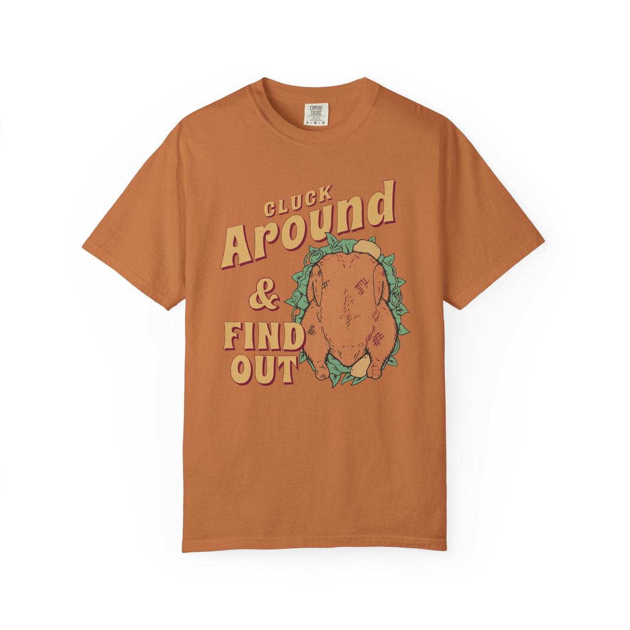 Cluck Around Thanksgiving Comfort Colors - Sunlit Funlit | Graphic Tees for Country Concerts