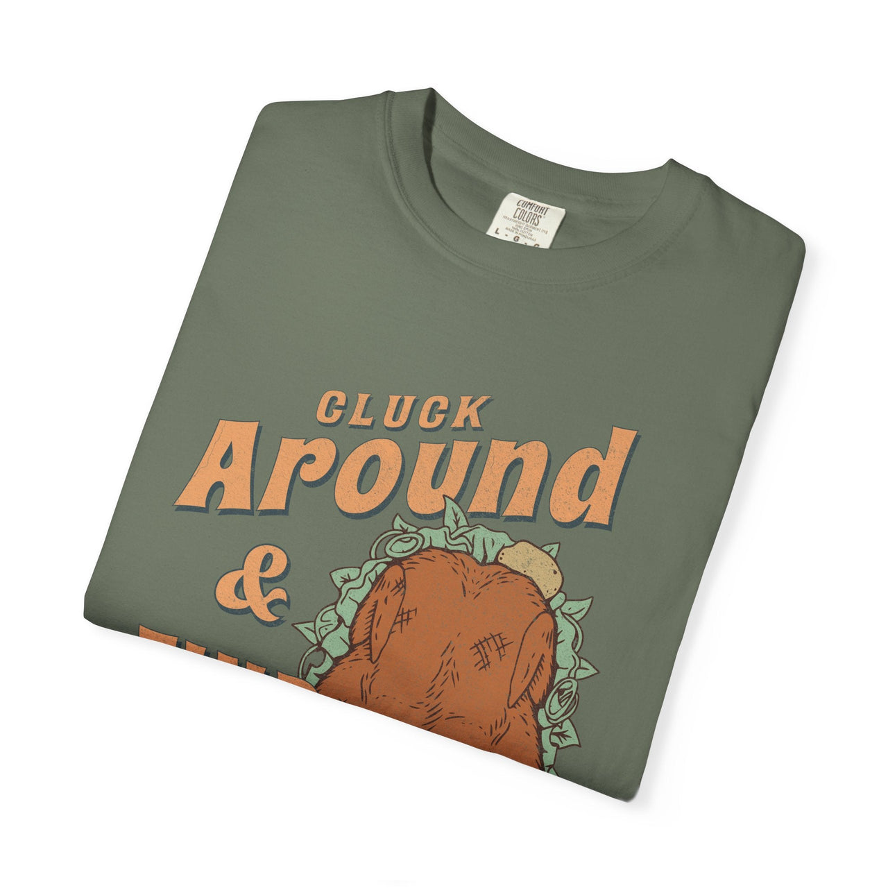 Cluck Around Thanksgiving Comfort Colors - Sunlit Funlit | Graphic Tees for Country Concerts