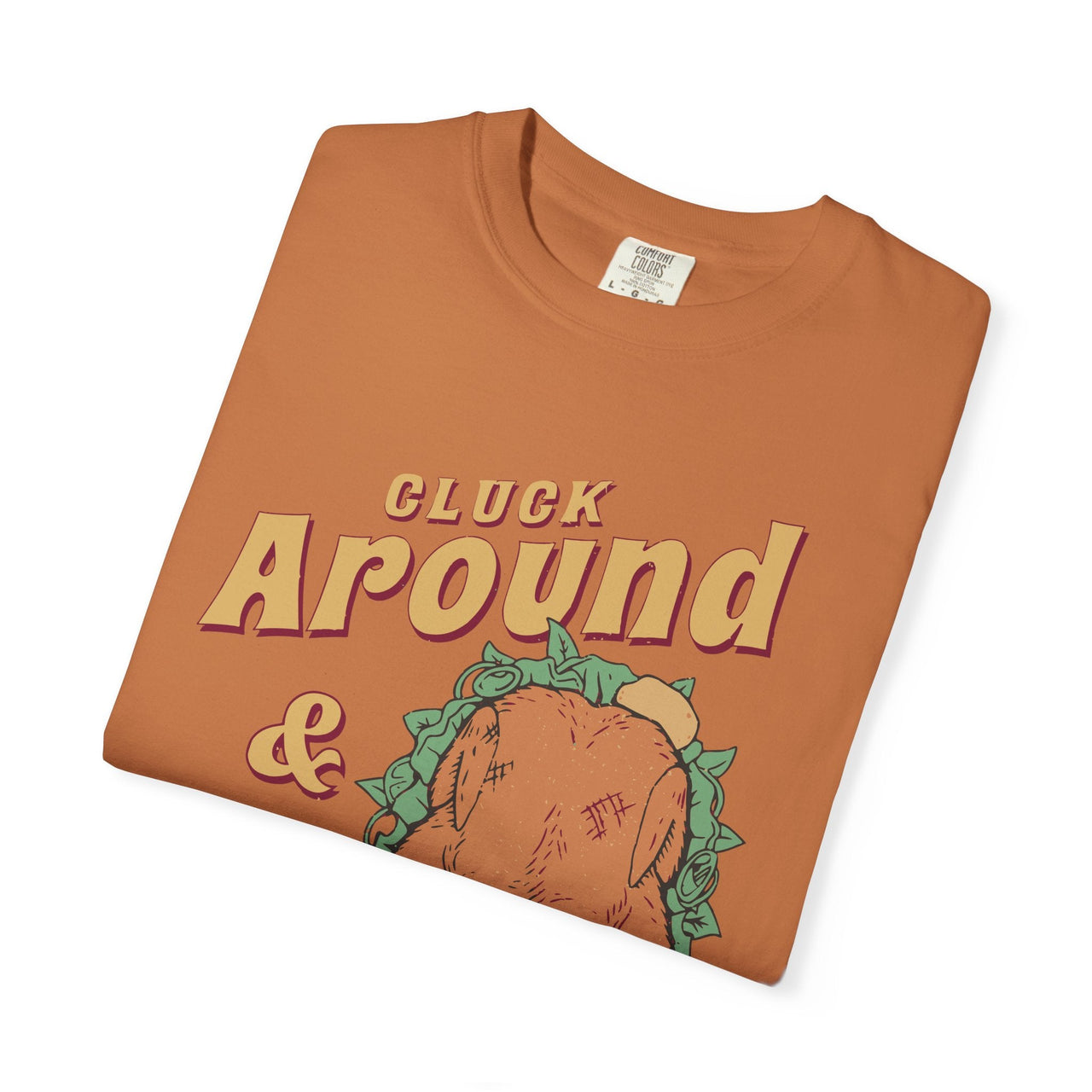 Cluck Around Thanksgiving Comfort Colors - Sunlit Funlit | Graphic Tees for Country Concerts