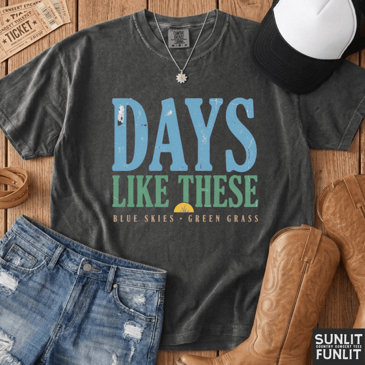 Days Like These Blue Skies Tee