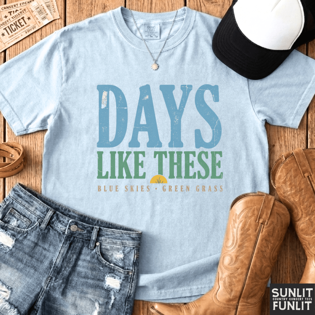 Days Like These Blue Skies Tee