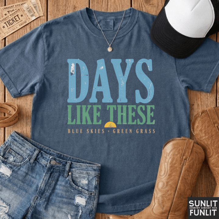 Days Like These Blue Skies Tee