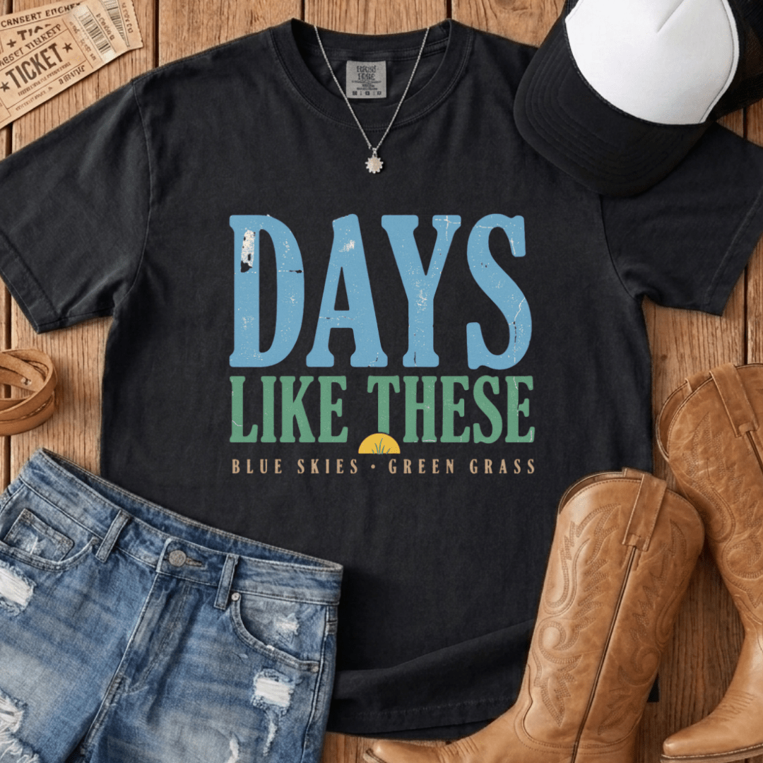 Days Like These Blue Skies Tee