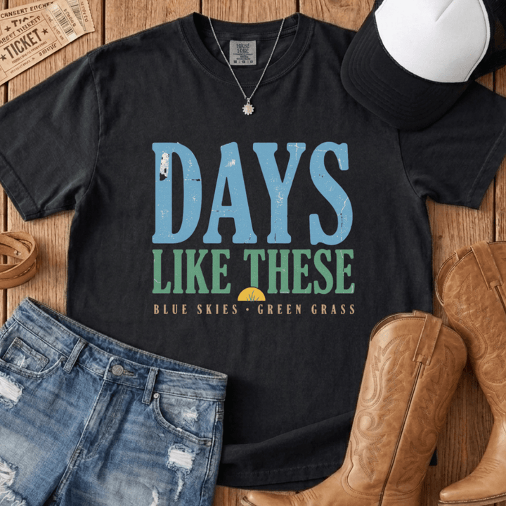 Days Like These Blue Skies Tee