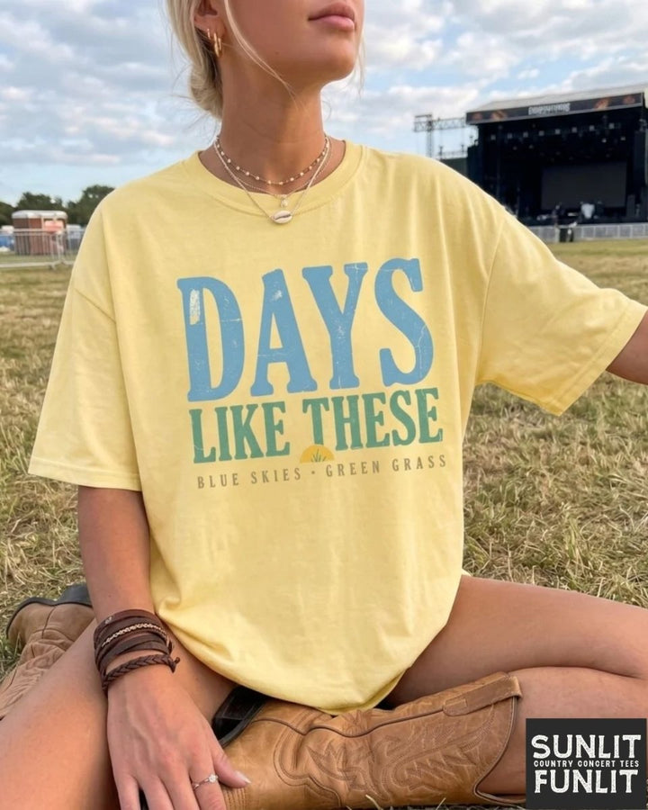 Days Like These Blue Skies Tee