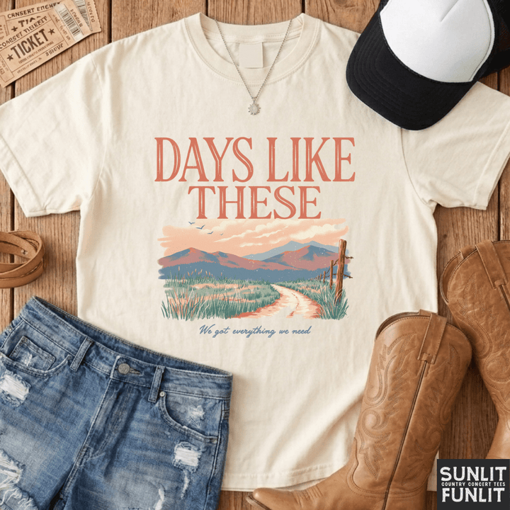 Days Like These Comfort Colors Tee