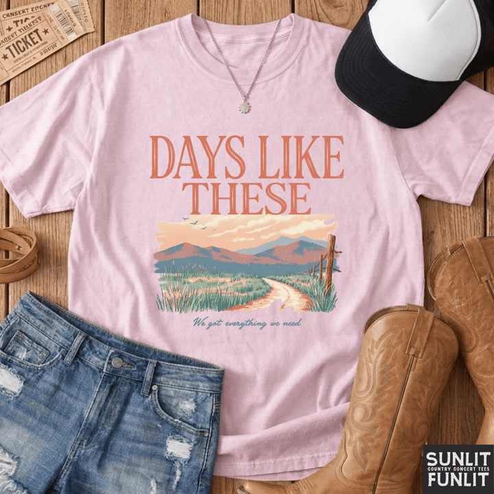 Days Like These Comfort Colors Tee