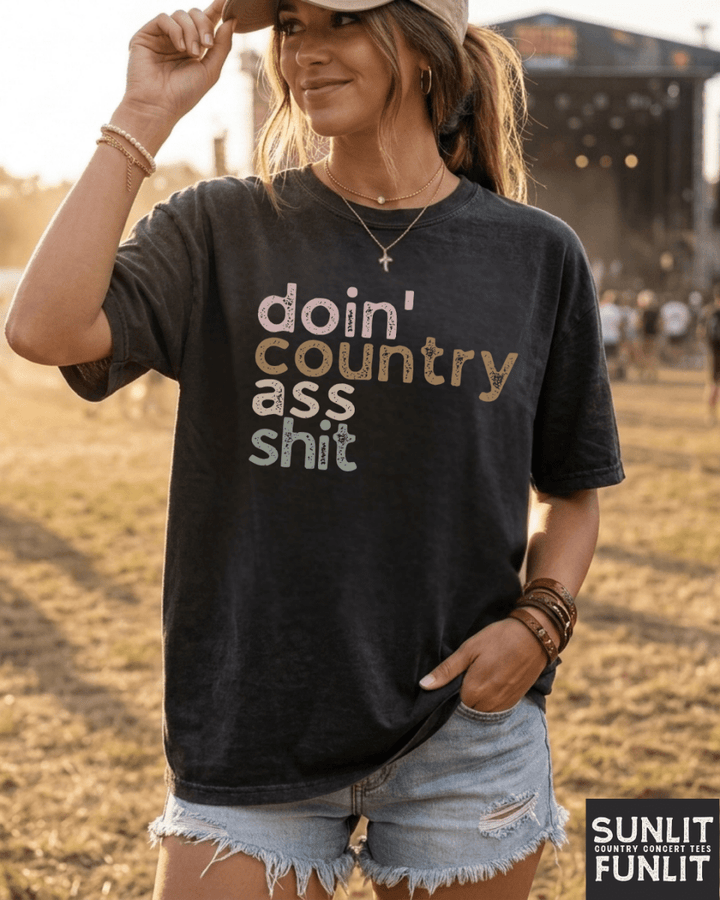 Doin' Country Ass Shit Comfort Colors Tee