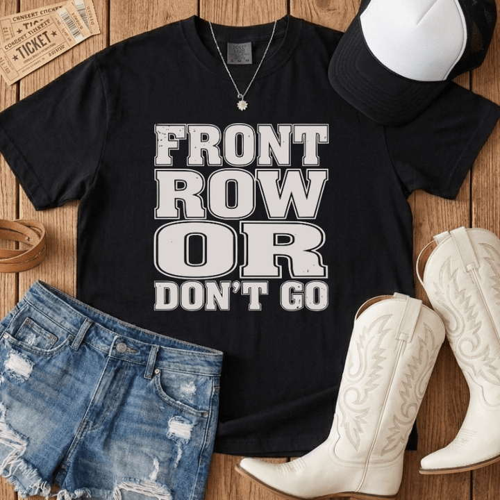 Front Row Or Don't Go Block T-Shirt