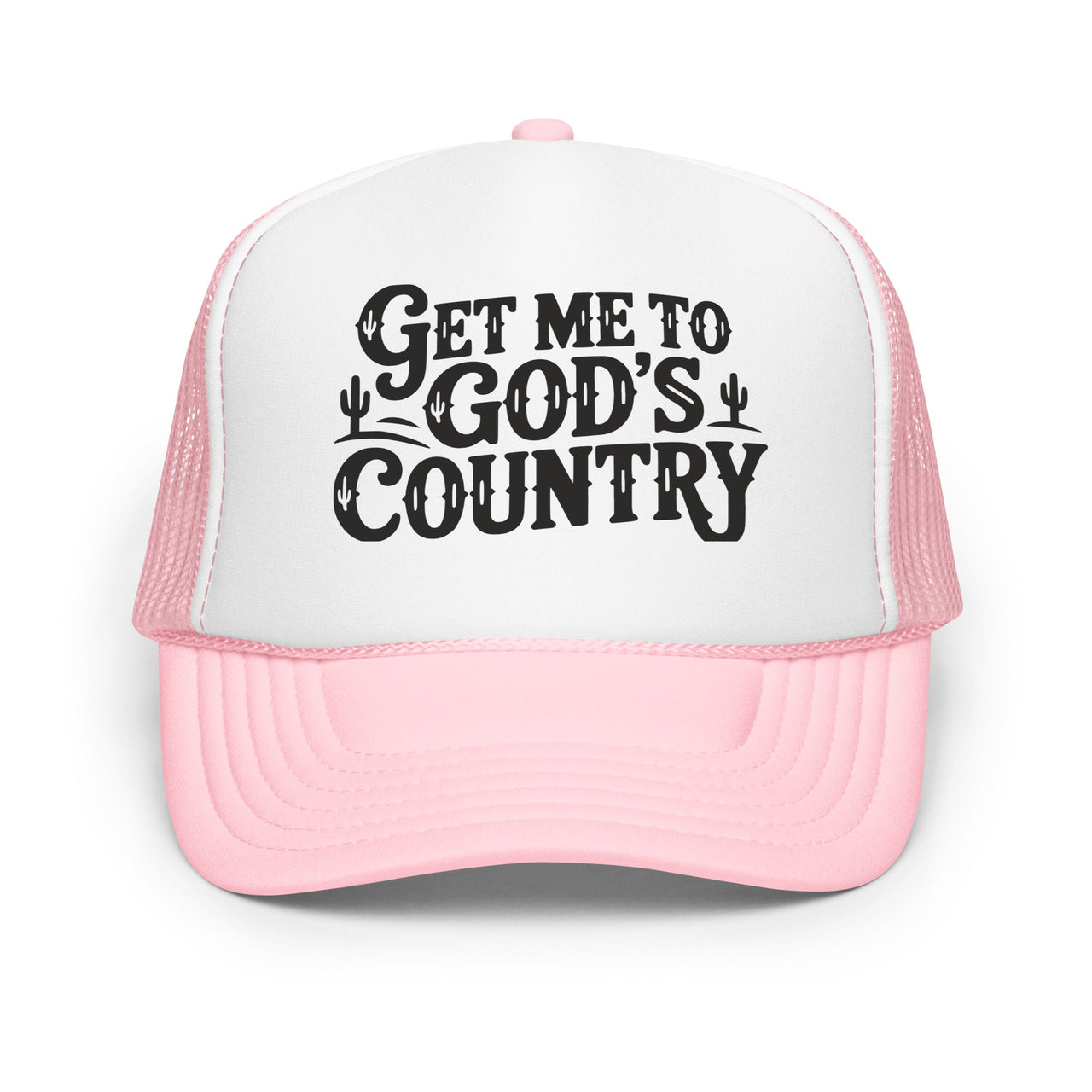 Get me To God&39;s Country Foam trucker hat - Sunlit Funlit Country Music Tees