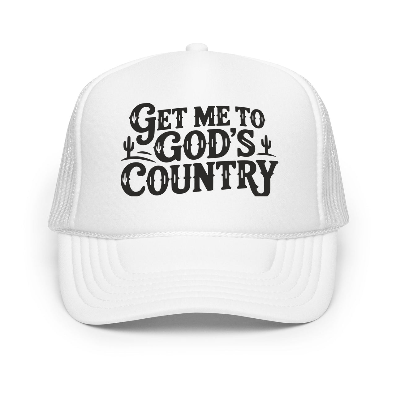 Get me To God&39;s Country Foam trucker hat - Sunlit Funlit Country Music Tees
