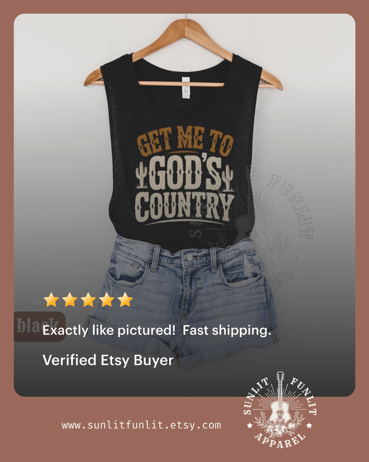 Get Me To God's Country Muscle Tank - Country Tank Top - Sunlit Funlit | Graphic Tees for Country Concert Addicts