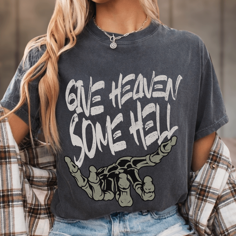 Give Heaven Some Hell T-Shirt