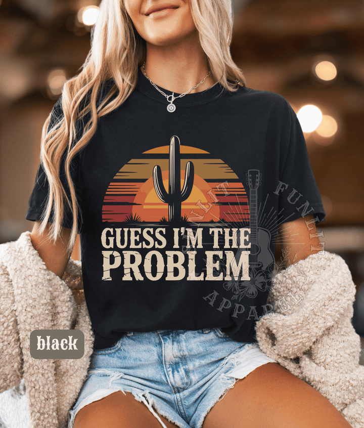 Guess I'm The Problem Country Concert Tee - Sunlit Funlit | Graphic Tees for Country Concert Addicts