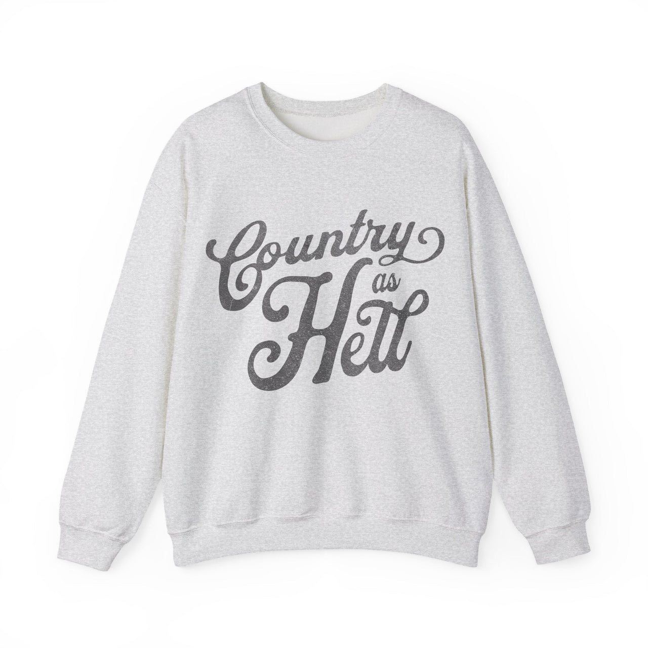 Hardy Country As Hell Sweatshirt - Sunlit Funlit Country Music Tees