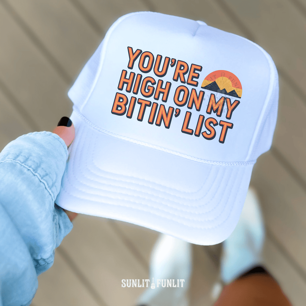 High on My Bitin' List Sunset Trucker Hat - Sunlit Funlit | Graphic Tees for Country Concert Addicts