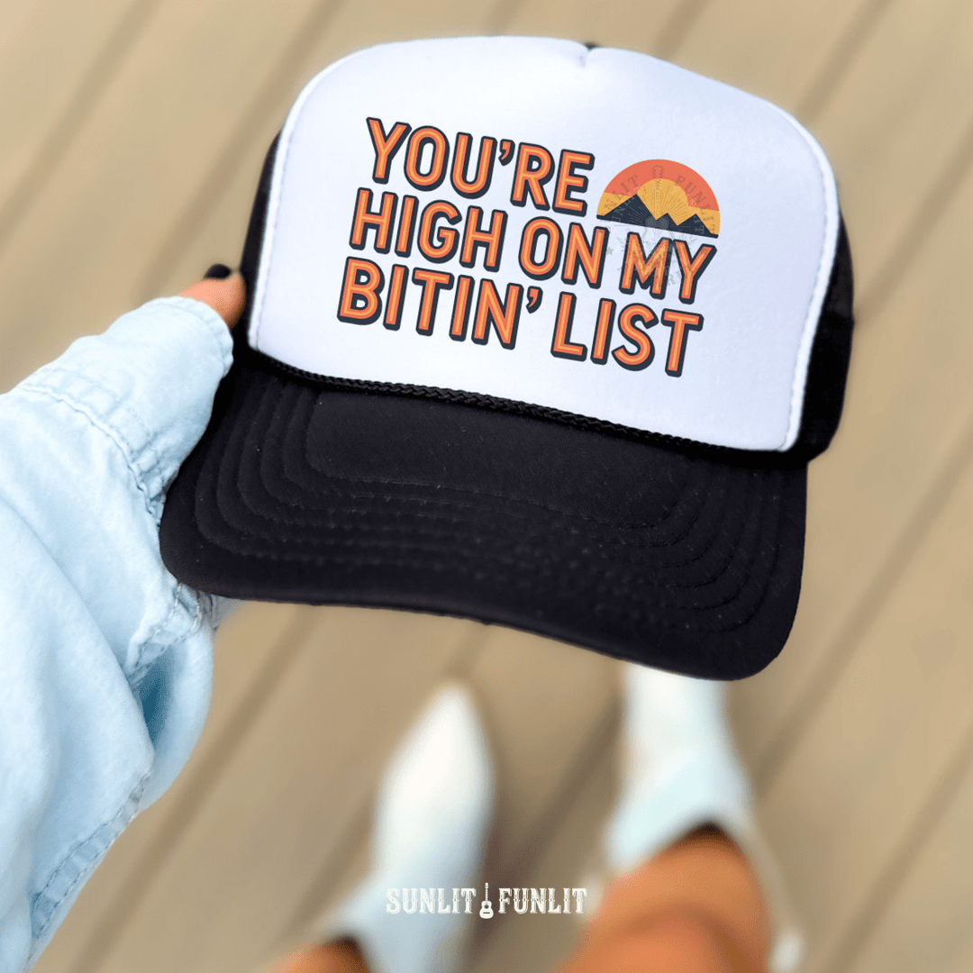 High on My Bitin' List Sunset Trucker Hat - Sunlit Funlit | Graphic Tees for Country Concert Addicts