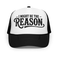 Thumbnail for I Might Be The Reason 2 Foam trucker hat - Sunlit Funlit Country Music Tees