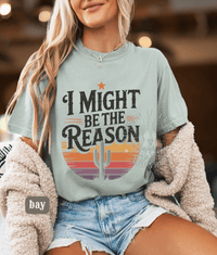 Thumbnail for I Might Be The Reason Country Concert Tee - Sunlit Funlit | Graphic Tees for Country Concert Addicts
