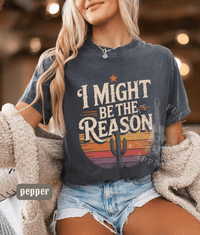 Thumbnail for I Might Be The Reason Country Concert Tee - Sunlit Funlit | Graphic Tees for Country Concert Addicts