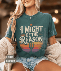 Thumbnail for I Might Be The Reason Country Concert Tee - Sunlit Funlit | Graphic Tees for Country Concert Addicts