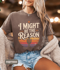 Thumbnail for I Might Be The Reason Country Concert Tee - Sunlit Funlit | Graphic Tees for Country Concert Addicts