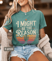 Thumbnail for I Might Be The Reason Country Concert Tee - Sunlit Funlit | Graphic Tees for Country Concert Addicts
