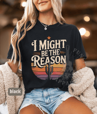 Thumbnail for I Might Be The Reason Country Concert Tee - Sunlit Funlit | Graphic Tees for Country Concert Addicts