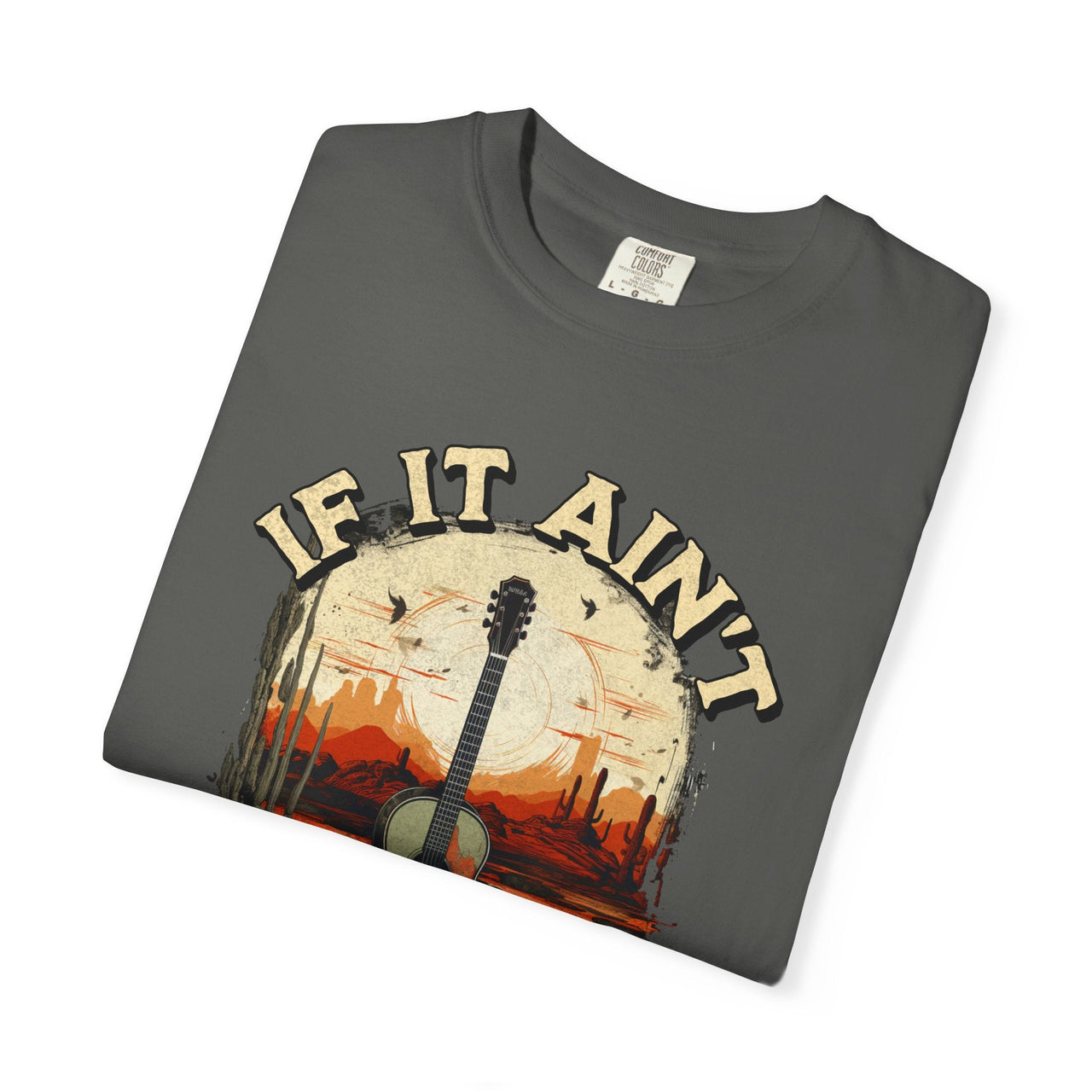 If It Ain't Country Music Tee - Sunlit Funlit Country Music Tees