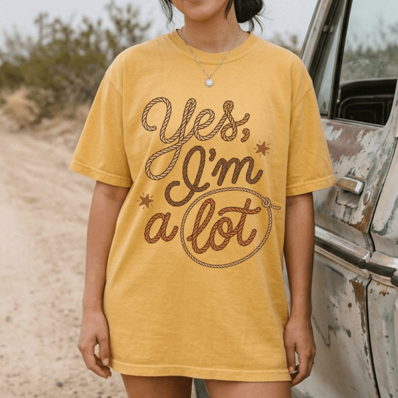 I'm A Lot Lasso Tee