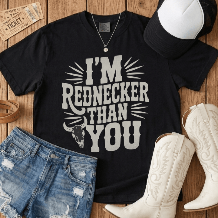I'm Rednecker Than You T-Shirt