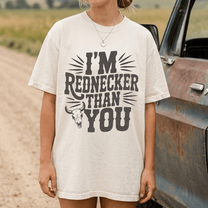 I'm Rednecker Than You T-Shirt