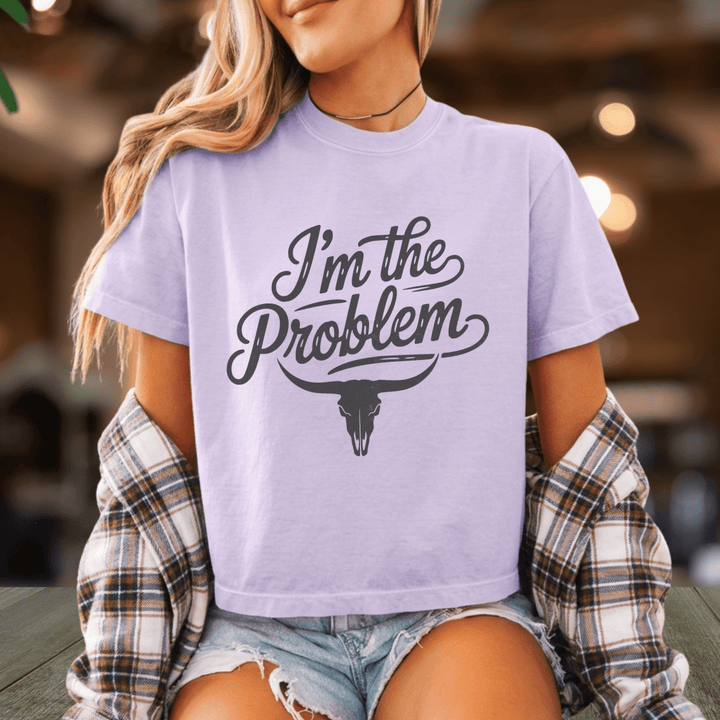 I'm the Problem Comfort Colors Cropped Tee - Sunlit Funlit | Graphic Tees for Country Concert Addicts