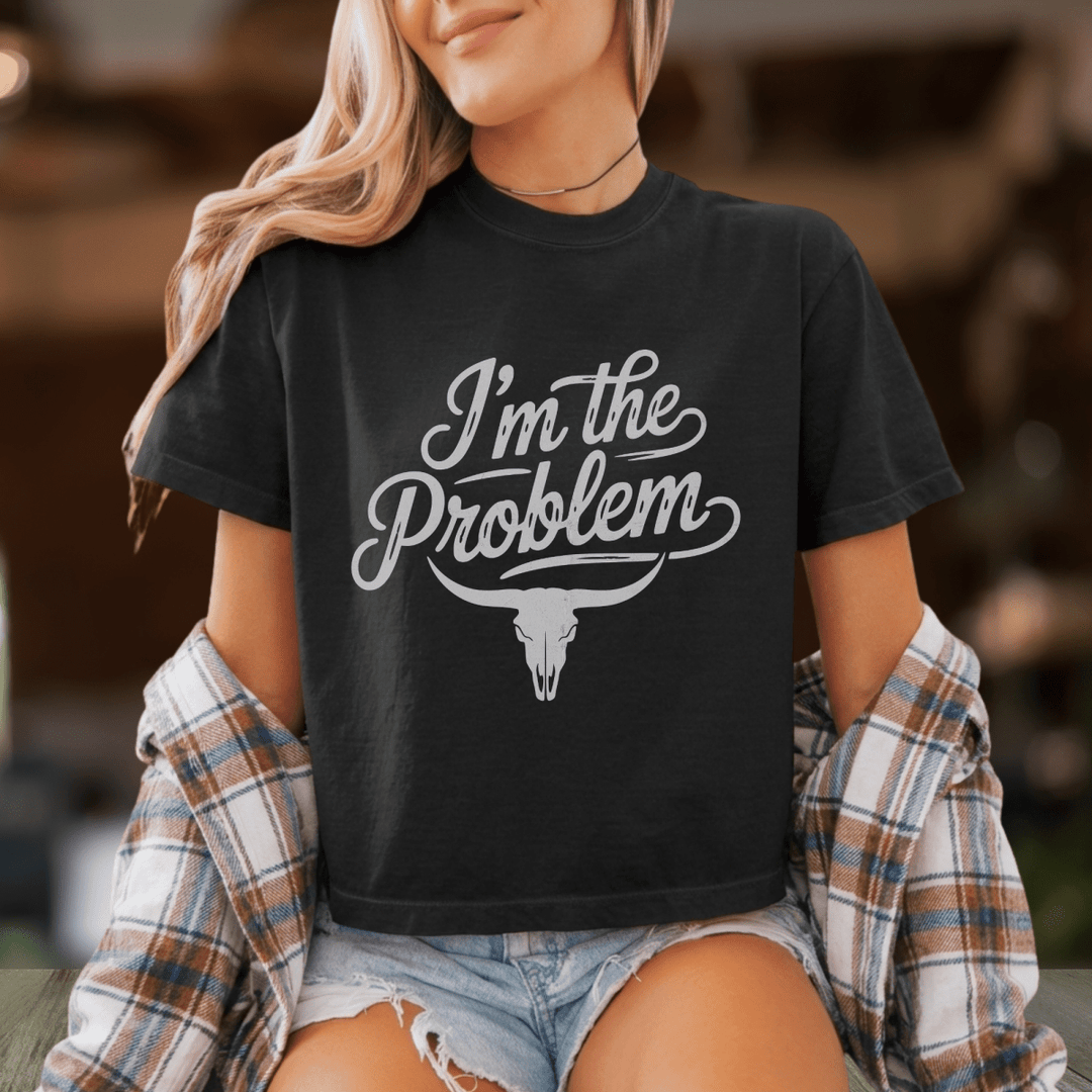 I'm the Problem Comfort Colors Cropped Tee - Sunlit Funlit | Graphic Tees for Country Concert Addicts
