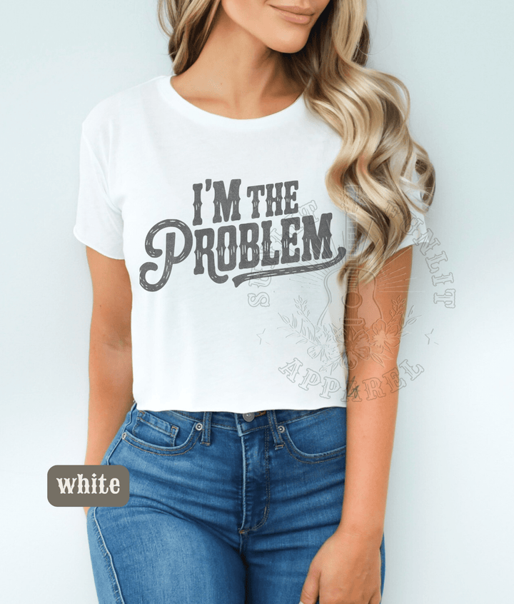 I'm The Problem Country Concert Crop Top - Sunlit Funlit | Graphic Tees for Country Concert Addicts