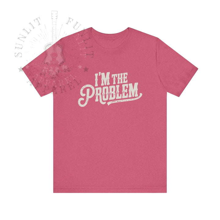 I'm The Problem Lightweight Country Concert Tee - Sunlit Funlit | Graphic Tees for Country Concert Addicts