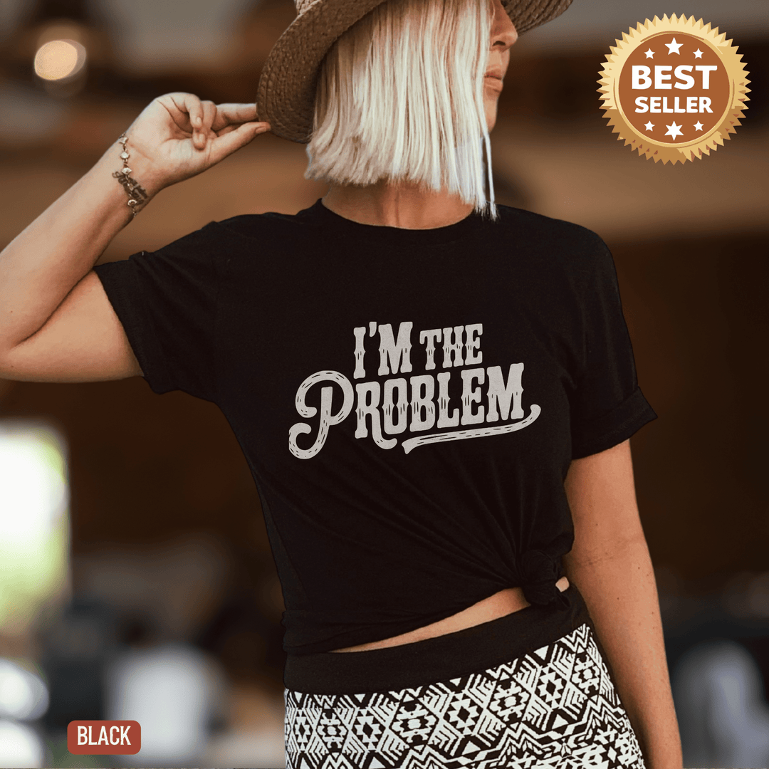 I'm The Problem Lightweight Country Concert Tee - Sunlit Funlit | Graphic Tees for Country Concert Addicts