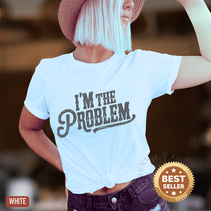 I'm The Problem Lightweight Country Concert Tee - Sunlit Funlit | Graphic Tees for Country Concert Addicts