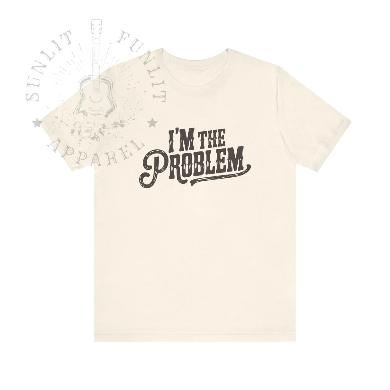I'm The Problem Lightweight Country Concert Tee - Sunlit Funlit | Graphic Tees for Country Concert Addicts