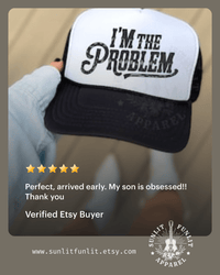 Thumbnail for I'm the Problem Trucker Hat - Sunlit Funlit | Graphic Tees for Country Concert Addicts