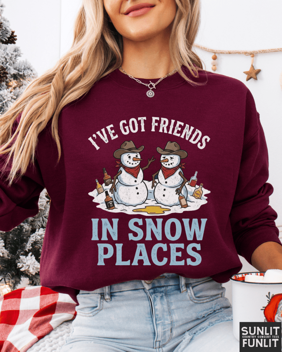 I've Got Friends in Snow Places Christmas Sweatshirt