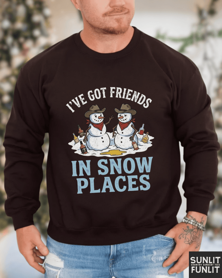 I've Got Friends in Snow Places Christmas Sweatshirt