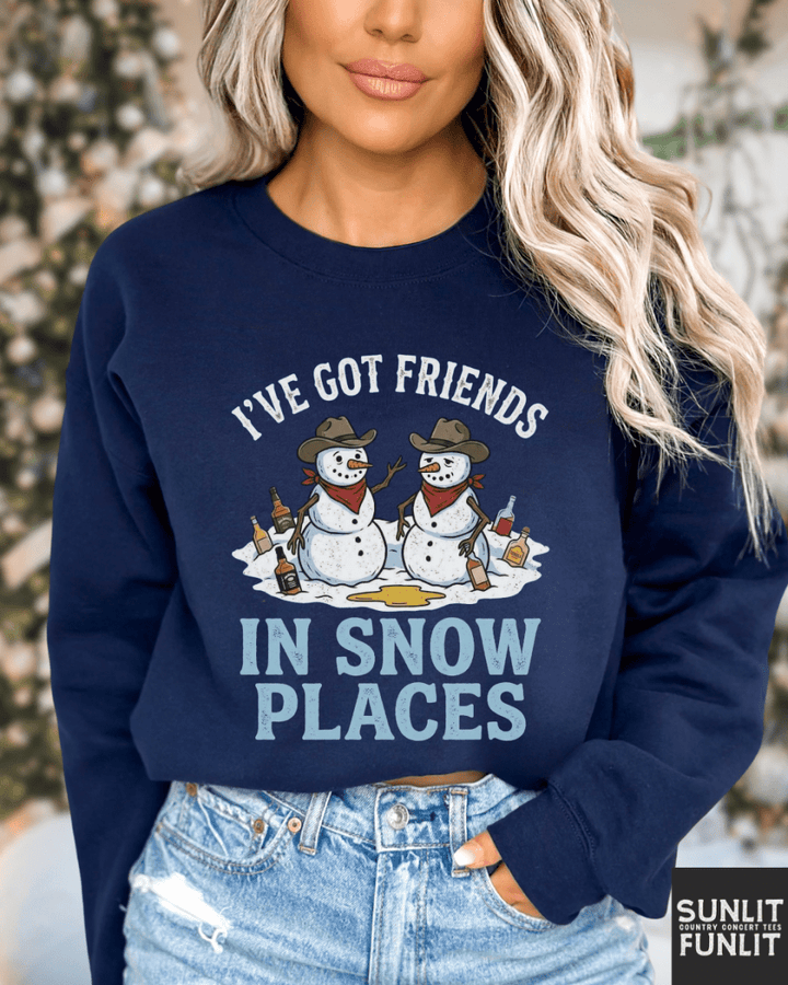 I've Got Friends in Snow Places Christmas Sweatshirt
