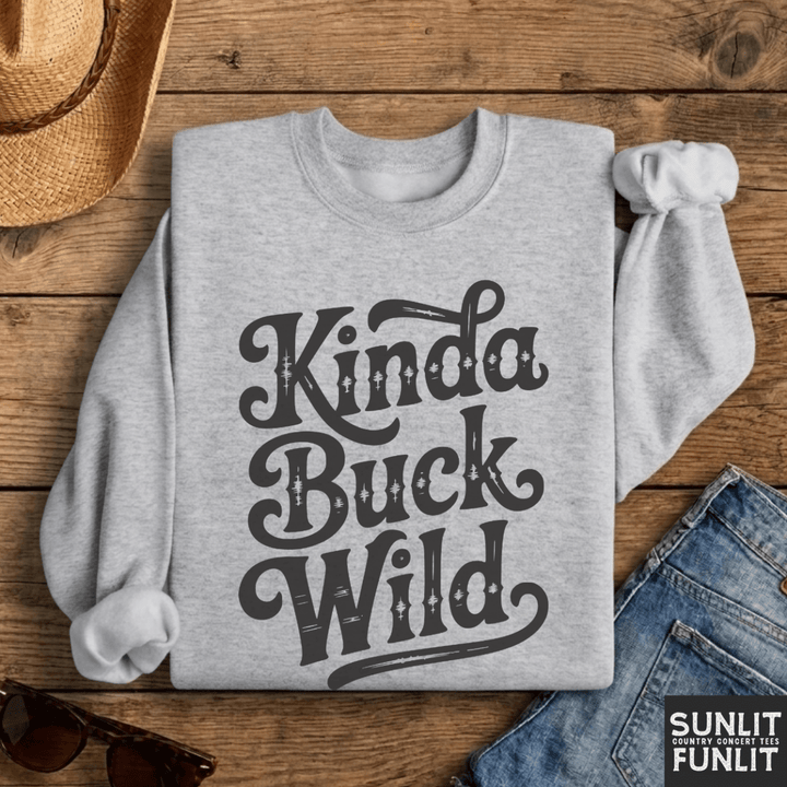 Kinda Buck Wild Crewneck Sweatshirt