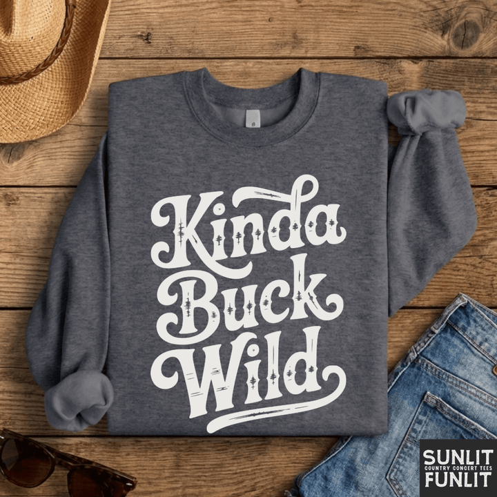 Kinda Buck Wild Crewneck Sweatshirt