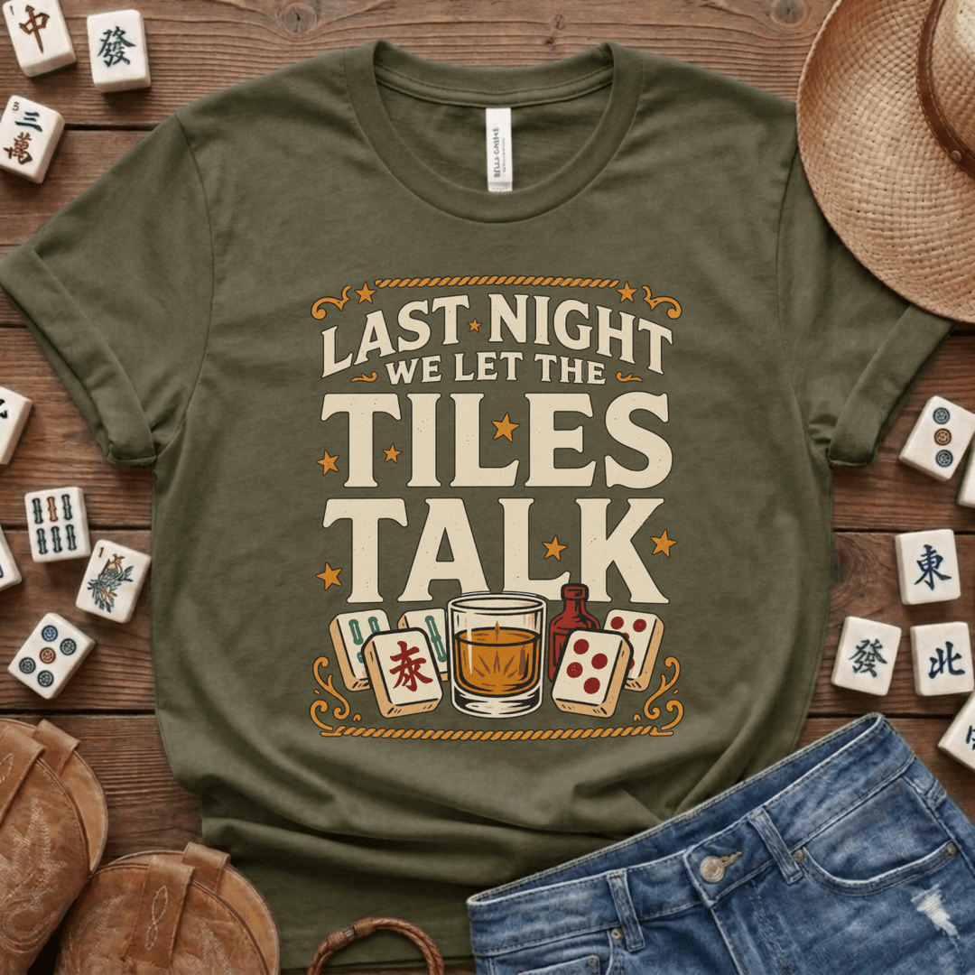 Last Night We Let the Tiles Talk Mahjong Tee
