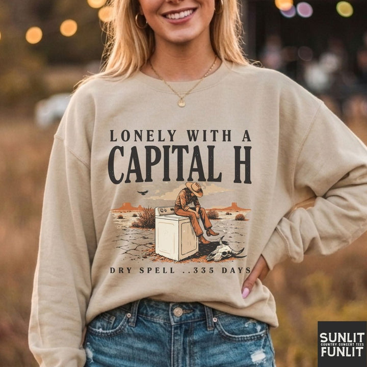 Lonely With A Capital H Sweatshirt