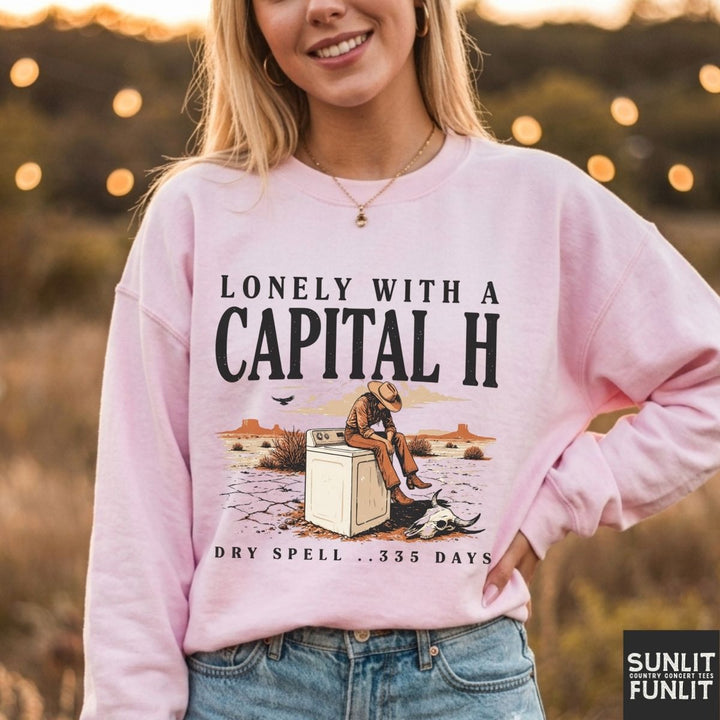 Lonely With A Capital H Sweatshirt