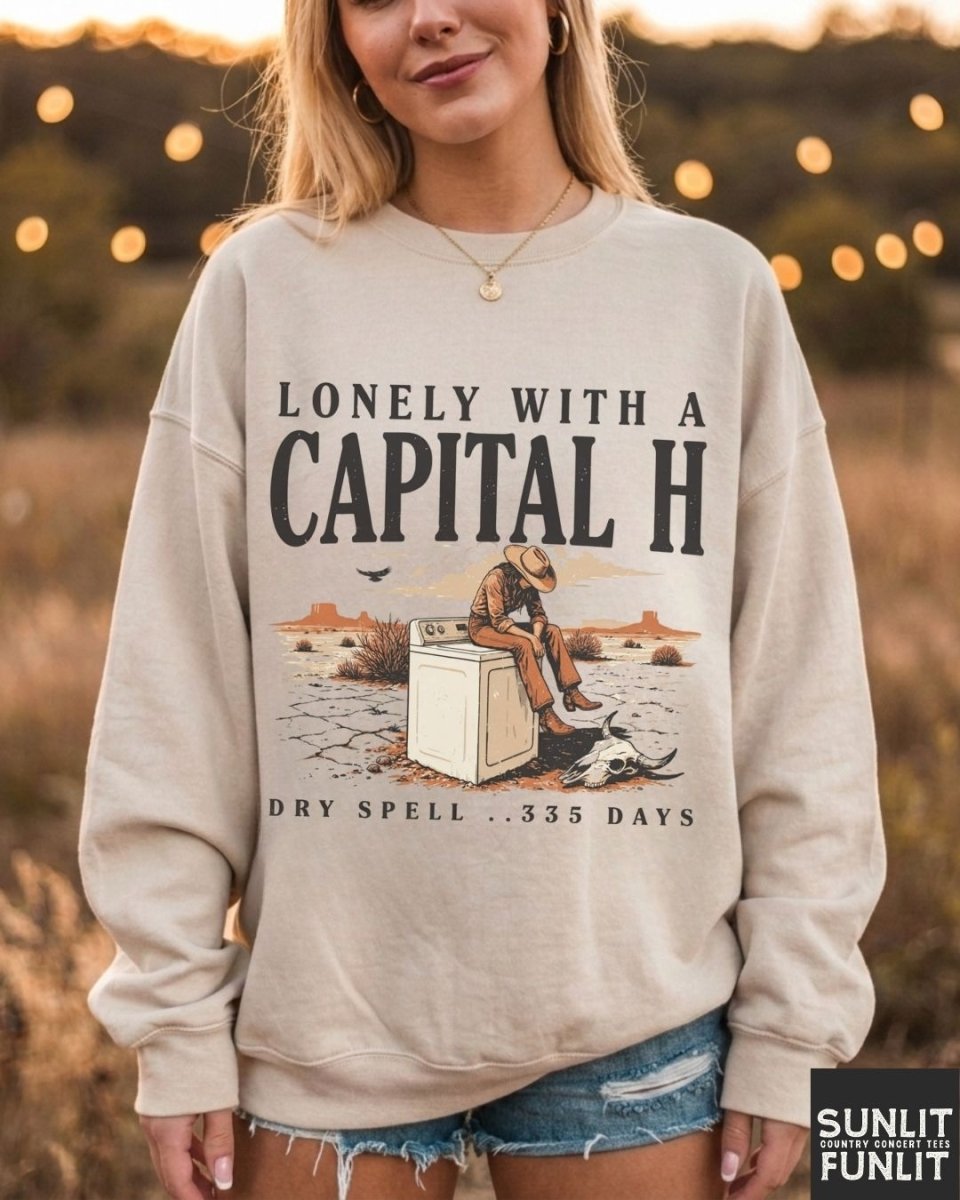 Lonely With A Capital H Sweatshirt