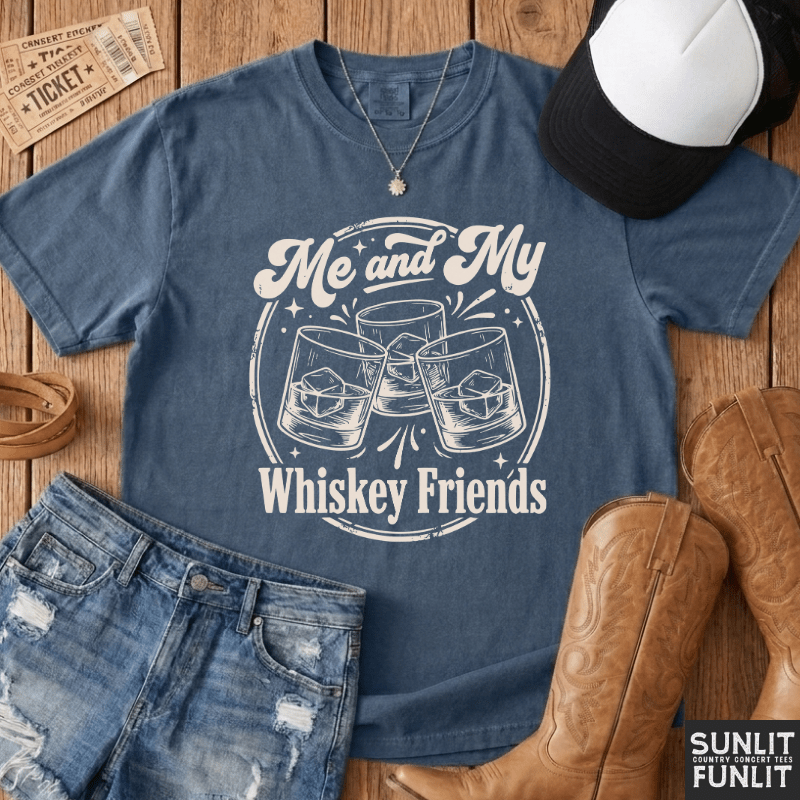 Me & My Whiskey Friends T-Shirt